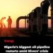 TNP, Nigeria’s Biggest Oil Pipeline Restarts Operations Amid Rivers Crisis